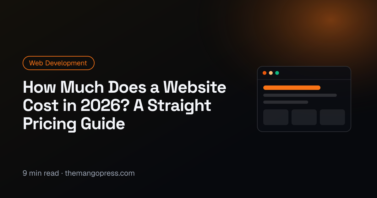 How Much Does a Website Cost in 2026? A Straight Pricing Guide