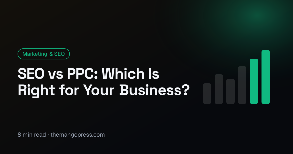 SEO vs PPC: Which Is Right for Your Business?
